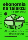 Ekonomia na talerzu. Głodny ekonomista objaśnia świat - zdjęcie
