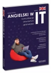 Angielski w IT. Praktyczny kurs. Komunikacja, gramatyka, słownictwo - zdjęcie