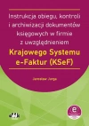 Instrukcja obiegu, kontroli i archiwizacji dokumentów księgowych w firmie z uwzględnieniem Krajowego - zdjęcie