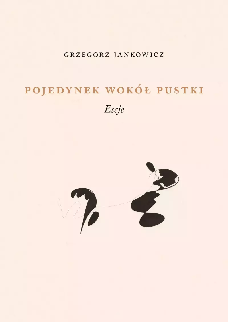 Pojedynek wokół pustki. Eseje