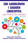 250 łamigłówek i zagadek logicznych, czyli fitness dla umysłu - zdjęcie