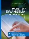 Modlitwa Ewangelią na każdy dzień. Tom 1. Okres Adwentu, Narodzenia Pańskiego, Wielkiego Postu, Wielkanocy, Okres zwykły (tygodnie I-VIII) - zdjęcie