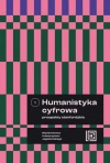 Humanistyka cyfrowa. Prospekty stanfordzkie. Tom 1. Hermeneia - zdjęcie