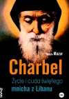 Charbel. Życie i cuda świętego mnicha z Libanu - zdjęcie