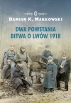 Dwa powstania. Bitwa o Lwów 1918 - zdjęcie