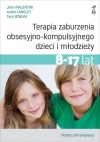Terapia zaburzenia obsesyjno-kompulsyjnego dzieci i młodzieży 8-17 lat. Podręcznik terapeuty - zdjęcie