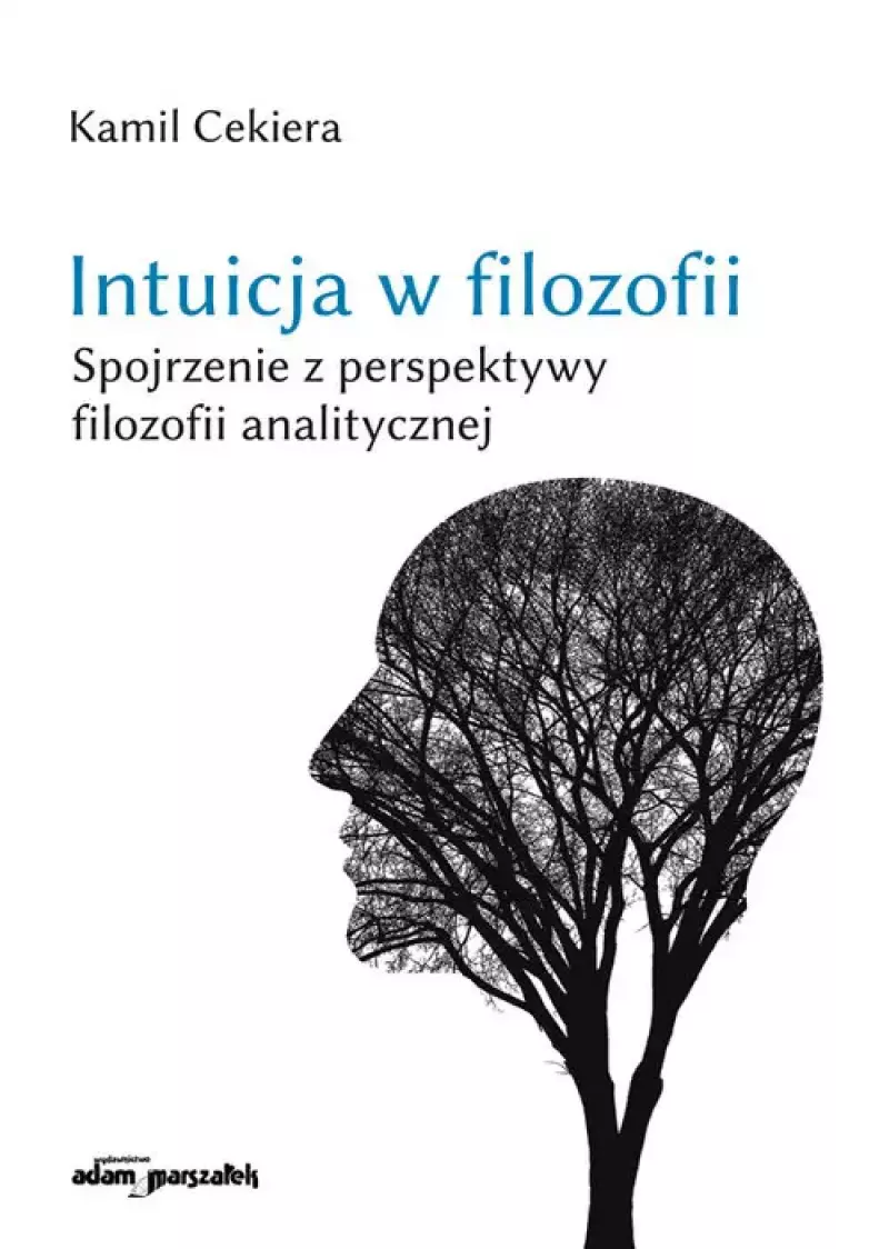 Intuicja w filozofii. Spojrzenie z perspektywy filozofii analitycznej.