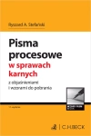 Pisma procesowe w sprawach karnych z objaśnieniami i wzorami do pobrania - zdjęcie