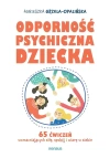 Odporność psychiczna dziecka. 65 ćwiczeń... - zdjęcie