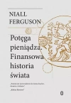 Potęga pieniądza. Finansowa historia świata - zdjęcie