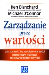 Zarządzanie przez wartości. Jak sprawić, by osobiste wartości pomagały osiągać nadzwyczajne wyniki - zdjęcie