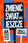 Zmienić świat raz jeszcze. Jak wygrać walkę o klimat - zdjęcie