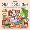 Girl Moments. Urocza i relaksująca kolorowanka - zdjęcie