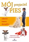 Mój przyjaciel pies. Zabawa, tresura, dyscyplina - zdjęcie