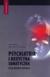 Psychiatria i medycyna somatyczna wciąż aktualne - zdjęcie