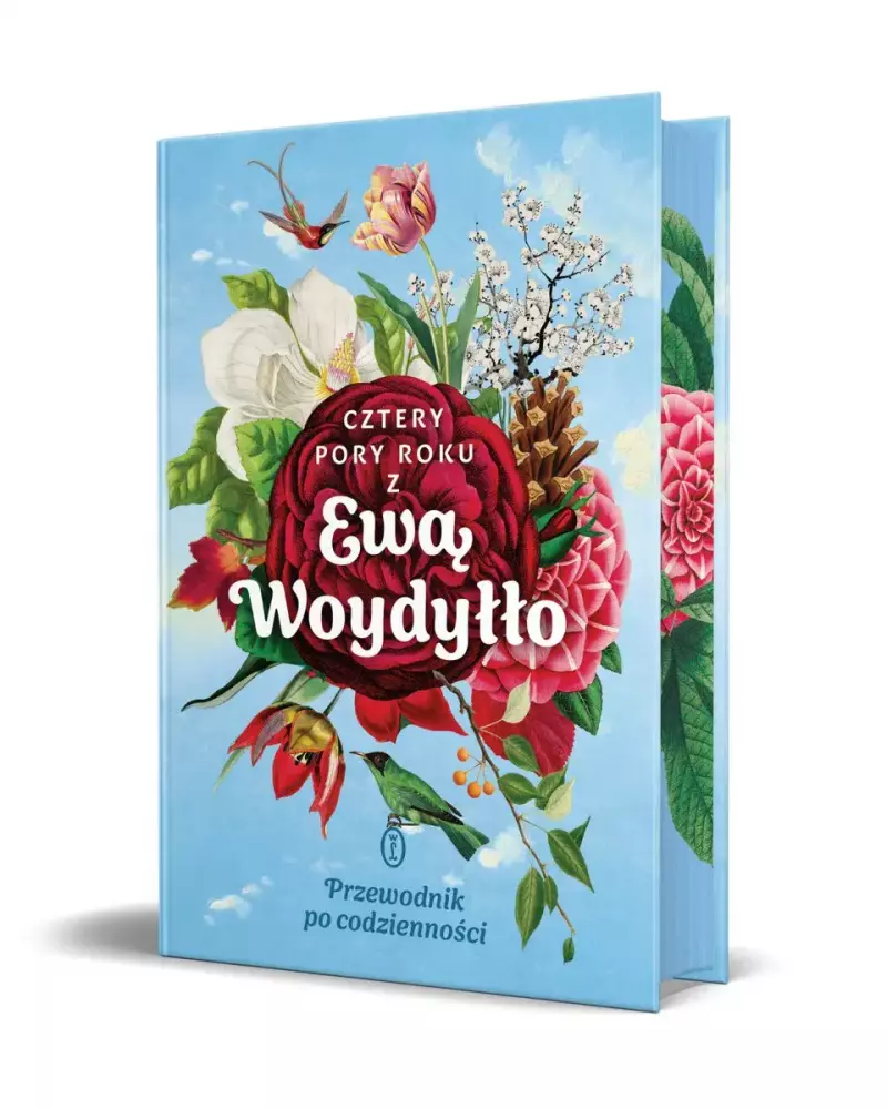 Cztery pory roku z Ewą Woydyłło. Przewodnik po codzienności (barwione brzegi) Cztery pory roku z Ewą Woydyłło. Przewodnik po codzienności (barwione brzegi)