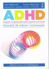 ADHD - zespół nadpobudliwości psychoruchowej. Przewodnik dla rodziców i wychowawców - zdjęcie