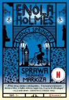 Enola Holmes. Tom 1. Sprawa zaginionego markiza - zdjęcie