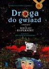 Droga do gwiazd. Opowieść o Mikołaju Koperniku - zdjęcie