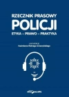 Rzecznik prasowy Policji Etyka, prawo, praktyka - zdjęcie