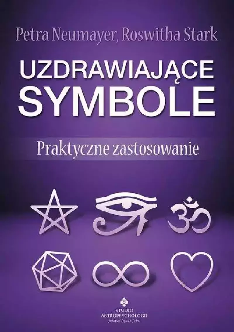 Uzdrawiające symbole. Praktyczne zastosowanie