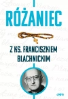 Różaniec z ks. Franciszkiem Blachnickim - zdjęcie
