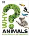 Why? Animals. Brilliant Answers to Baffling Questions - zdjęcie