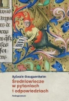 Średniowiecze w pytaniach i odpowiedziach - zdjęcie
