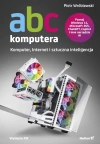 ABC komputera. Wydanie XIII. Komputer, Internet i sztuczna inteligencja - zdjęcie