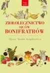 Ziołolecznictwo Ojców Bonifratrów - zdjęcie