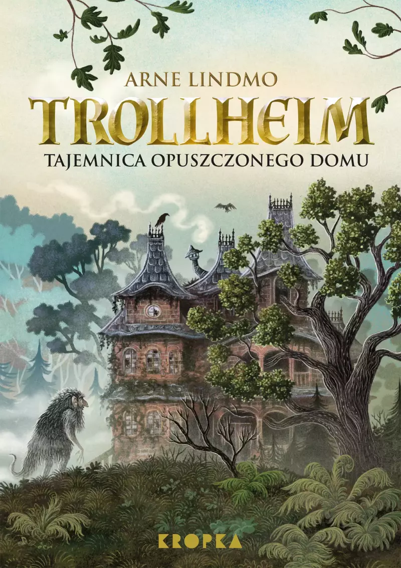 Trollheim. Tom 1. Tajemnica opuszczonego domu