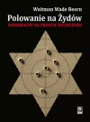 Polowanie na Żydów. Zbrodnie Wehrmacht - zdjęcie