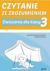 Czytanie ze zrozumieniem. Ćwiczenia dla klasy 3 szkoły podstawowej - zdjęcie