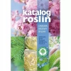 Katalog roślin 2024. Drzewa, krzewy, byliny - zdjęcie