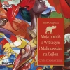 Moja podróż z Witkacym i Malinowskim na Cejlon. Audiobook - zdjęcie