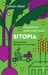 Sitopia. Jak jedzenie może ocalić świat - zdjęcie