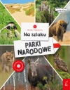 Na szlaku. Parki narodowe. Młodzi przyrodnicy - zdjęcie