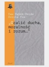 Ocalić ducha, moralność i rozum... - zdjęcie