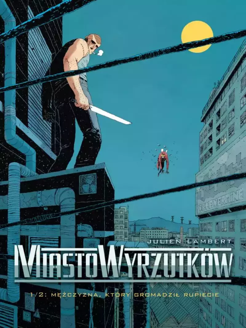Miasto Wyrzutków. Tom 1
