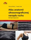 Atlas anatomii ultrasonograficznej narządu ruchu dla fizjoterapeutów - zdjęcie