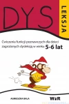 Dysleksja. Ćwiczenia funkcji poznawczych dla dzieci zagrożonych dysleksją w wieku 5-6 lat - zdjęcie