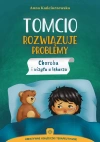Tomcio rozwiązuje problemy. Choroba i wizyta u lekarza - zdjęcie
