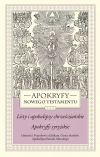 Apokryfy Nowego Testamentu. Listy i apokalipsy chrześcijańskie. Apokryfy syryjskie. Tom 3. Historia i Przysłowia Achikara. Grota skarbów. Apokalipsa Pseudo-Metodego, wydanie 3 - zdjęcie