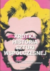 Krótka historia sztuki współczesnej. Kieszonkowy przewodnik po kierunkach, dziełach, tematach i technikach - zdjęcie