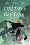 Coś zabija dzieciaki. 9. Coś zabija dzieciaki T.9 - zdjęcie