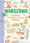Warszawa. Przewodnik dla młodszych i starszych podróżników - zdjęcie