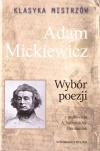 Klasyka mistrzów. Adam Mickiewicz. Wybór poezji z posłowiem A. Nożyńskiej-Demianiuk - zdjęcie