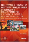 Teoretyczne i praktyczne konteksty funkcjonowania ochotniczych straży pożarnych w krajowym systemie ratowniczo-gaśniczym. Aspekty prawno-organizacyjne i geograficzno-przestrzenne. Część 1 - zdjęcie
