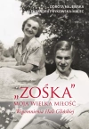 "Zośka" - moja wielka miłość. Wspomnienia Hali Glińskiej - zdjęcie