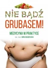 Nie bądź grubasem! Medycyna w praktyce - zdjęcie